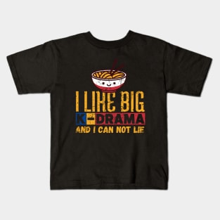 I Like Big K-Drama And I Can Not Lie Kids T-Shirt